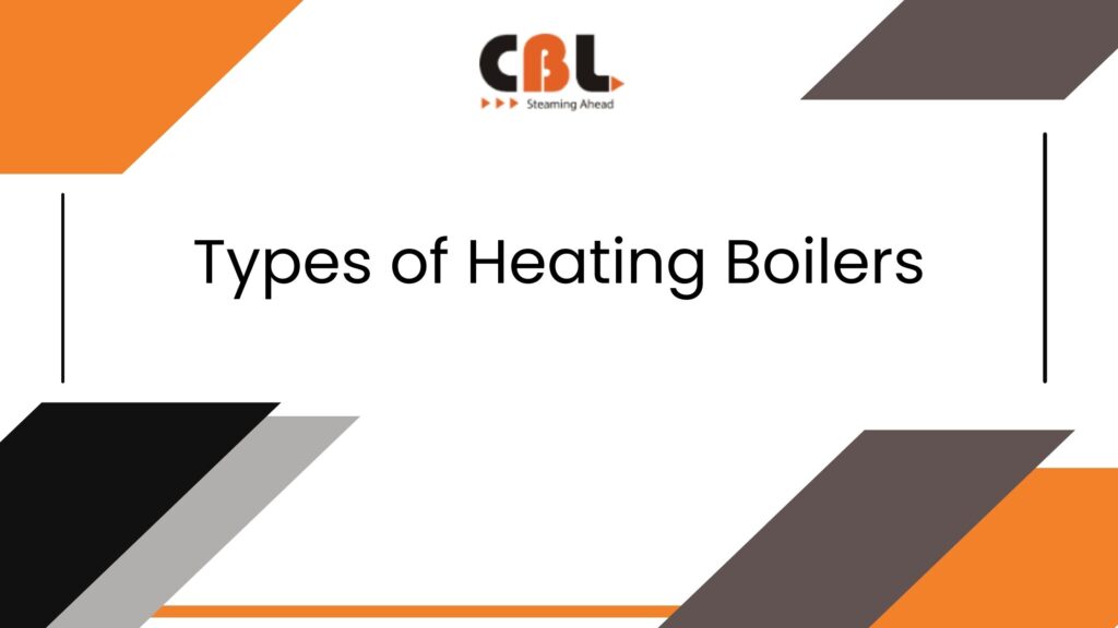 Types of Heating Boilers