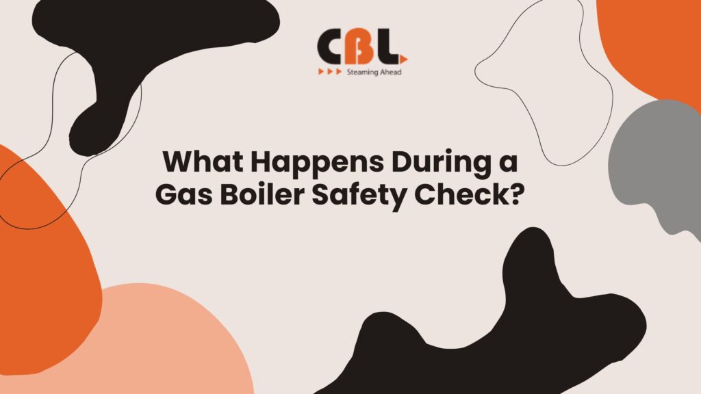 What Happens During a Gas Boiler Safety Check