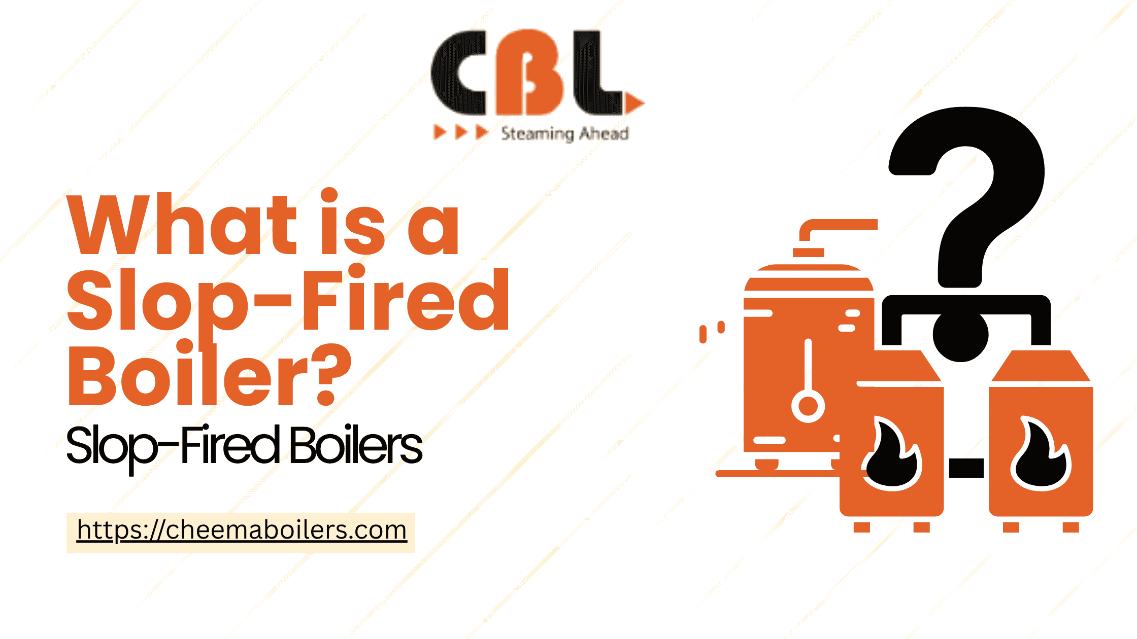 What is a Slop-Fired Boiler?