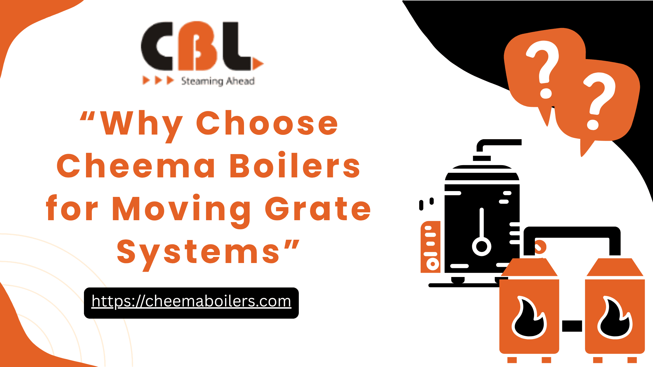Why Choose Cheema Boilers for Moving Grate Systems