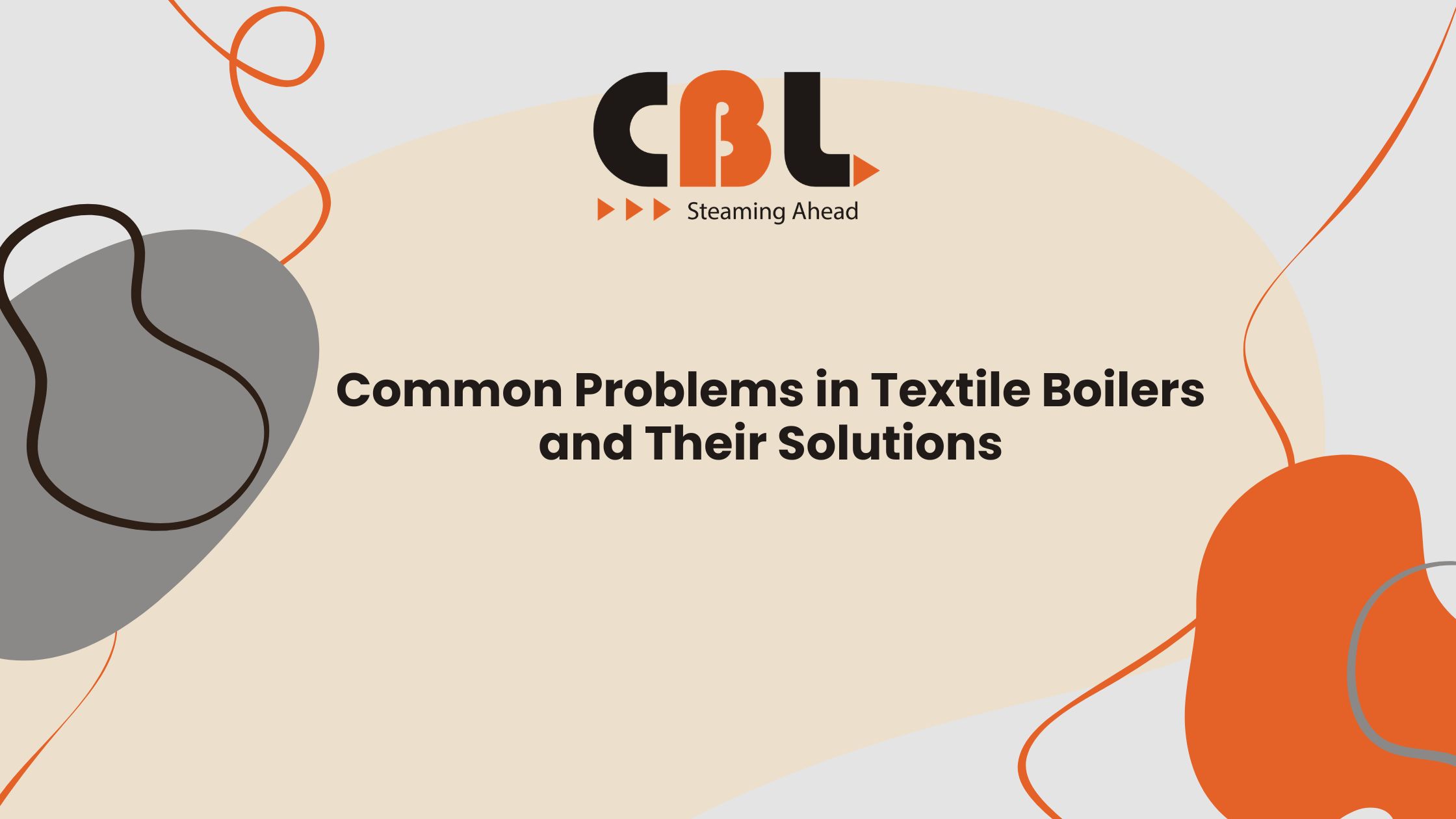 Common Problems in Textile Boilers and Their Solutions